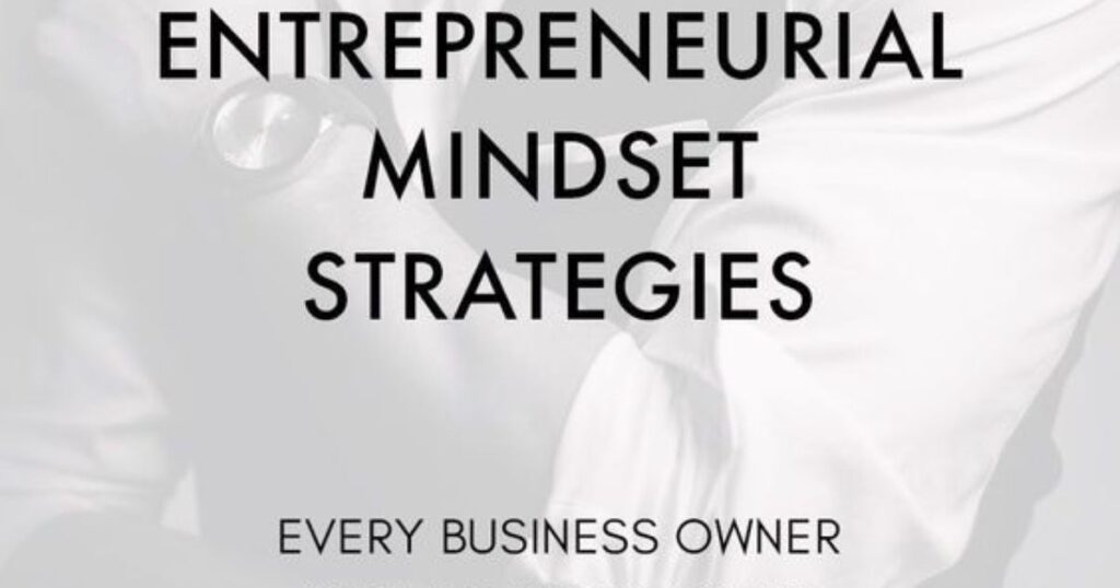 Cultivate an Unstoppable Entrepreneurial Mindset