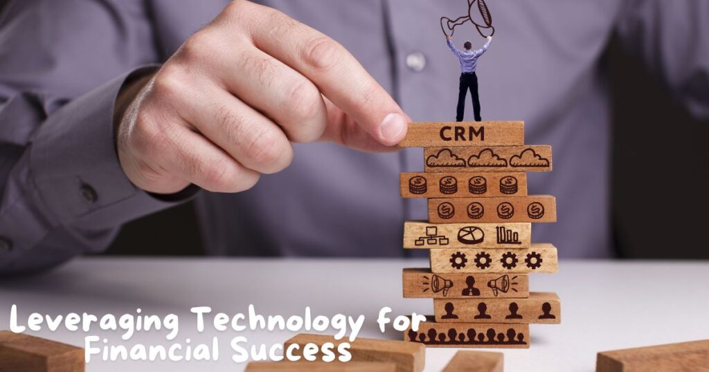 Leveraging Technology for Financial Success