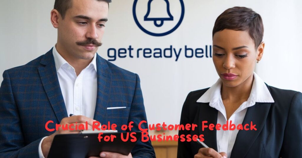 The Crucial Role of Customer Feedback for US Businesses