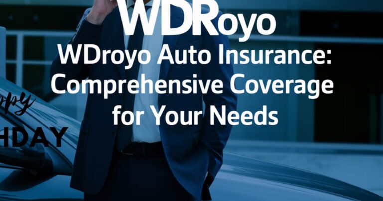 Wdroyo Auto Insurance: Comprehensive Coverage for Your Needs