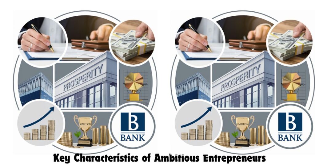 Key Characteristics of Ambitious Entrepreneurs