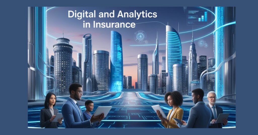 Digital and Analytics in Insurance