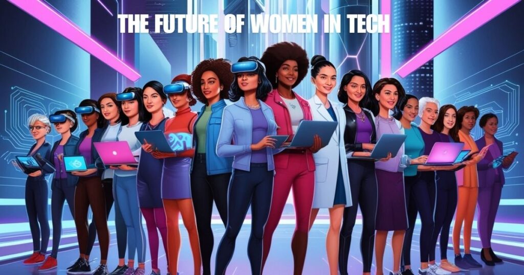 The Future of Women in Tech